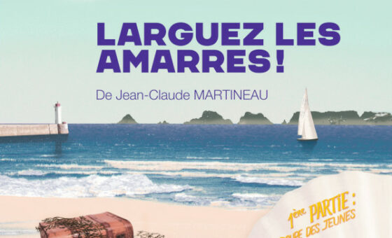 Saison 2023 – Larguez les amarres –